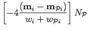 $\displaystyle \left[
-4\frac{({\bf m}_{i}-{\bf m}_{{\cal P}i})}{w_{i}+w_{{\cal P}i}}\right] N_{\cal P}$