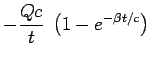 $\displaystyle - \frac{Qc}{t} \; \left( 1-e^{-\beta t/c} \right)$
