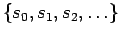 $\{s_0,s_1,s_2,\ldots\}$