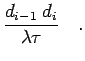 $\displaystyle \frac{d_{i-1}\;d_i}{\lambda \tau}
\quad.$