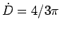 $\dot{D}=4/3\pi$