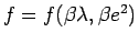 $f=f(\beta \lambda,\beta e^2)$